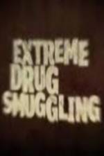 Watch Discovery Channel Extreme Drug Smuggling Putlocker
