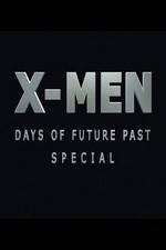 Watch X-Men: Days of Future Past Special Online Putlocker