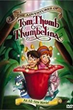Watch The Adventures of Tom Thumb & Thumbelina Putlocker