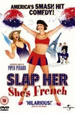 Watch Slap Her... She's French Online Putlocker