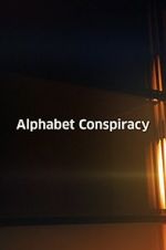 Watch The Alphabet Conspiracy Online Putlocker