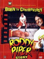 Watch Born to Controversy: The Roddy Piper Story Putlocker