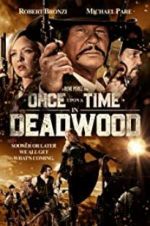 Watch Once Upon a Time in Deadwood Online Putlocker