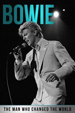 Watch Bowie: The Man Who Changed the World Putlocker