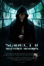 Watch Subject 0: Shattered Memories Putlocker