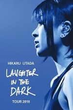 Watch Hikaru Utada: Laughter in the Dark Tour 2018 Putlocker