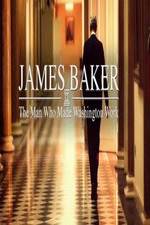 Watch James Baker: The Man Who Made Washington Work Online Putlocker