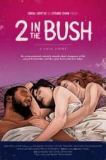 Watch 2 in the Bush: A Love Story Online Putlocker