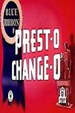 Watch Prest-O Change-O Putlocker