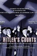 Watch Hitlers Courts - Betrayal of the rule of Law in Nazi Germany Putlocker