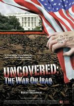 Watch Uncovered: The Whole Truth About the Iraq War Online Putlocker