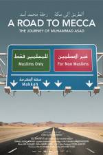 Watch A Road to Mecca The Journey of Muhammad Asad Putlocker
