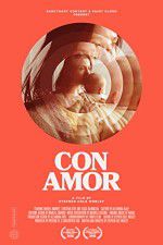 Watch Con Amor Online Putlocker
