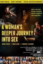 Watch A Woman's Deeper Journey Into Sex Putlocker
