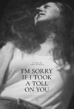 Watch I'm Sorry If I Took a Toll on You Online Putlocker