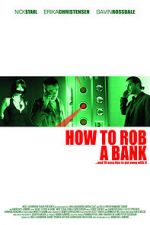 Watch How to Rob a Bank (and 10 Tips to Actually Get Away with It) Online Putlocker
