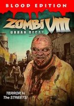 Watch Zombi VIII: Urban Decay Online Putlocker