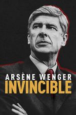 Watch Arsne Wenger: Invincible Online Putlocker