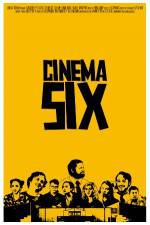 Watch Cinema Six Putlocker