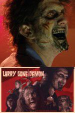 Watch Larry Gone Demon Putlocker