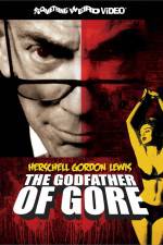 Watch Herschell Gordon Lewis The Godfather of Gore Online Putlocker