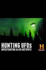 Watch Hunting UFOs: Investigating Alien Hotspots Putlocker