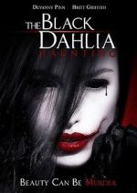 Watch The Black Dahlia Haunting Online Putlocker