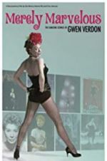 Watch Merely Marvelous: The Dancing Genius of Gwen Verdon Putlocker
