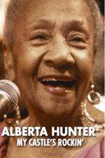 Watch Alberta Hunter My Castles Rockin Putlocker