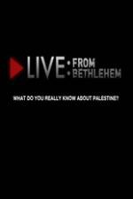 Watch Live from Bethlehem Putlocker