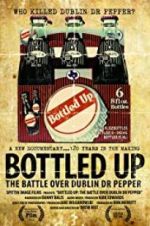 Watch Bottled Up: The Battle Over Dublin Dr Pepper Online Putlocker