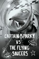 Watch Captain Sparky vs. The Flying Saucers Online Putlocker