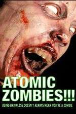 Watch Atomic Zombies!!! Putlocker