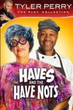 Watch Tyler Perry's The HAVES & The HAVE-NOTS Putlocker