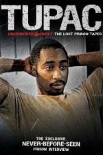 Watch Tupac Uncensored and Uncut: The Lost Prison Tapes Online Putlocker