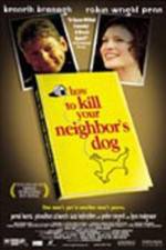 Watch How to Kill Your Neighbor's Dog Online Putlocker