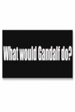 Watch What Would Gandalf Do? Putlocker