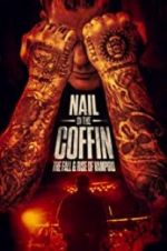 Watch Nail in the Coffin: The Fall and Rise of Vampiro Online Putlocker