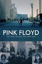 Watch Pink Floyd The Story of Wish You Were Here Putlocker