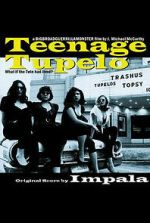 Watch Teenage Tupelo Online Putlocker