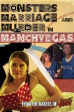 Watch Monsters, Marriage and Murder in Manchvegas Online Putlocker