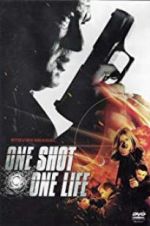Watch One Shot, One Life Putlocker