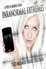 Watch Paranormal Extremes: Text Messages from the Dead Putlocker