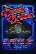 Watch The Doobie Brothers: Let the Music Play Putlocker