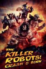 Watch The Killer Robots! Crash and Burn Putlocker