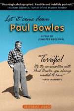 Watch Let It Come Down: The Life of Paul Bowles Online Putlocker