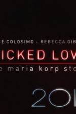 Watch Wicked Love The Maria Korp Story Putlocker
