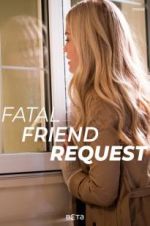 Watch Fatal Friend Request Putlocker