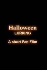 Watch Halloween Lurking Online Putlocker