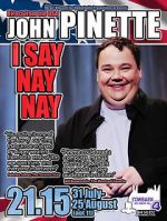 Watch John Pinette: I Say Nay Nay Online Putlocker